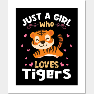 Just a Girl who Loves Tigers Gift Posters and Art